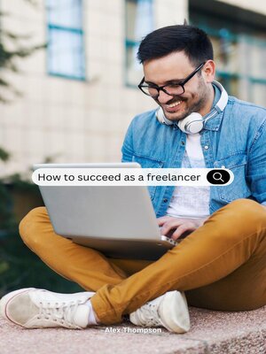 cover image of How to Succeed as a Freelancer